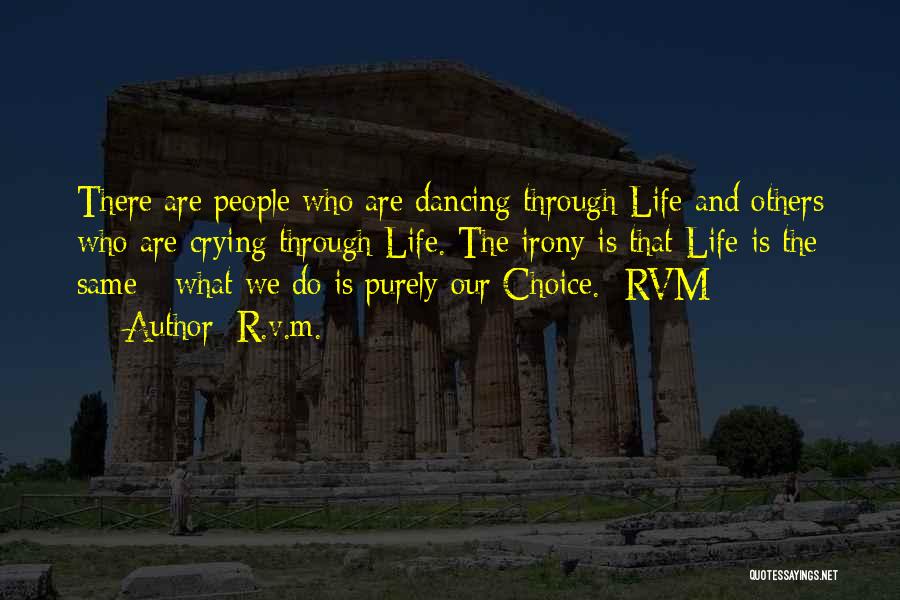 Dancing Through Life Quotes By R.v.m.