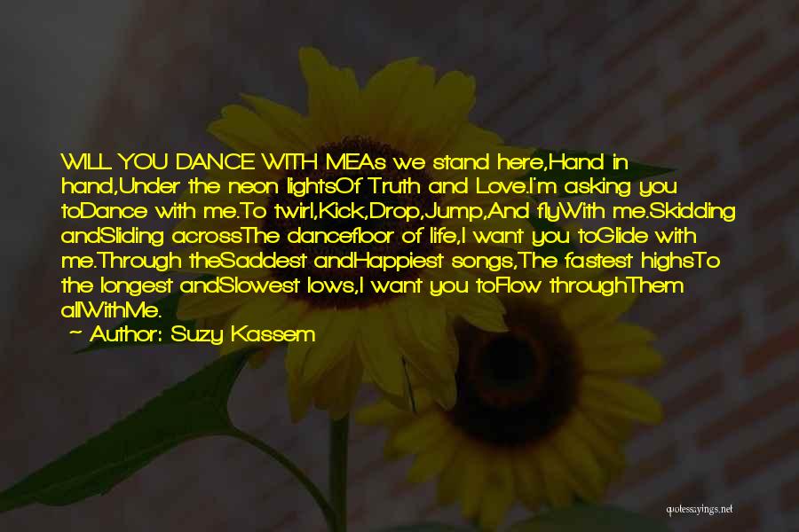 Dancing Through Life Quotes By Suzy Kassem