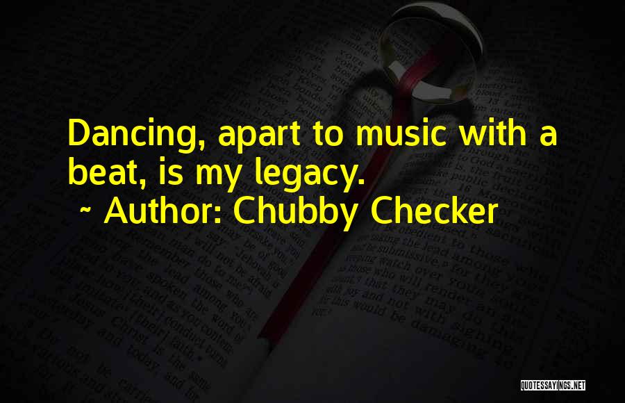 Dancing To Your Own Beat Quotes By Chubby Checker
