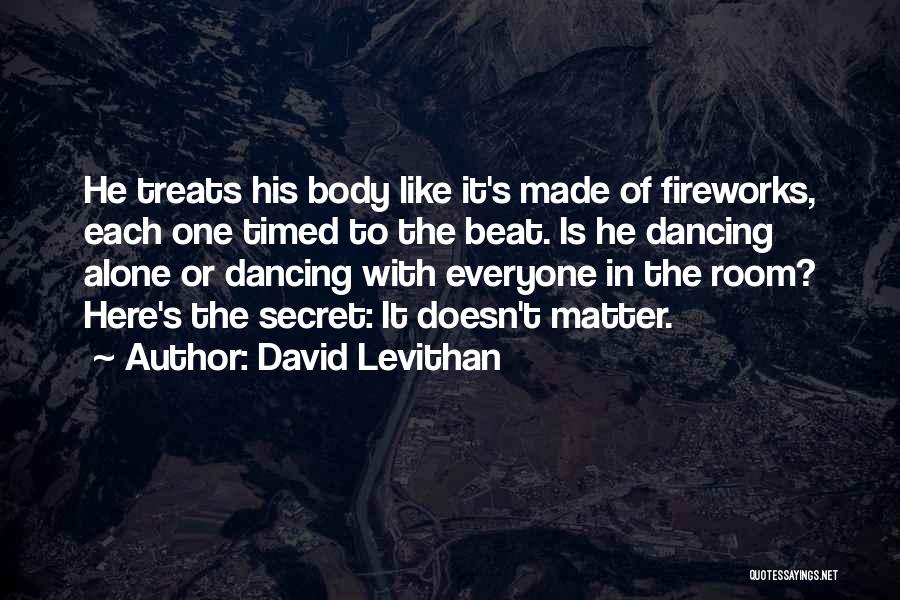 Dancing To Your Own Beat Quotes By David Levithan