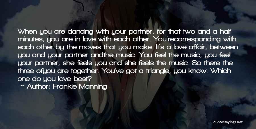 Dancing Together Love Quotes By Frankie Manning