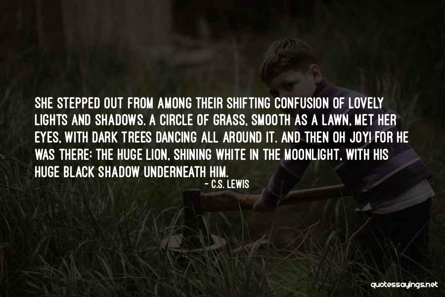 Dancing Under The Moonlight Quotes By C.S. Lewis Dancing Under The Moonlight Quotes By C.S. Lewis