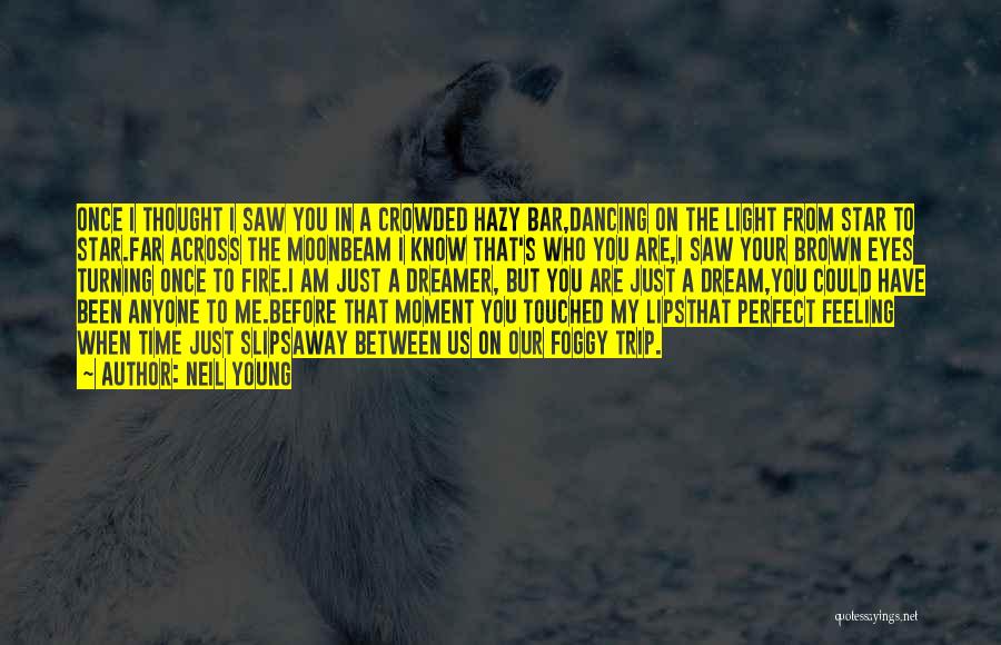 Dancing Under The Stars Quotes By Neil Young