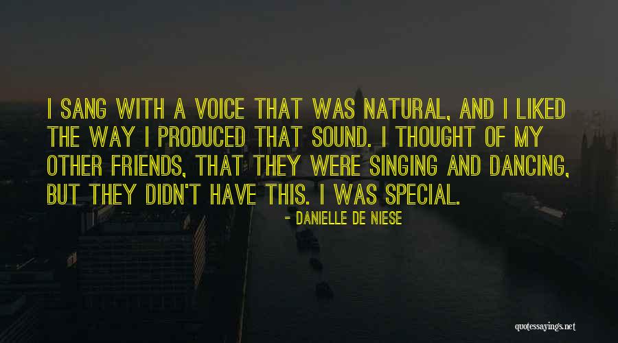 Dancing With Friends Quotes By Danielle De Niese