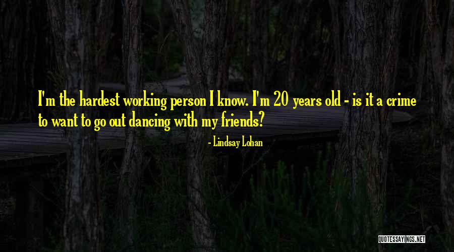 Dancing With Friends Quotes By Lindsay Lohan Dancing With Friends Quotes By Lindsay Lohan