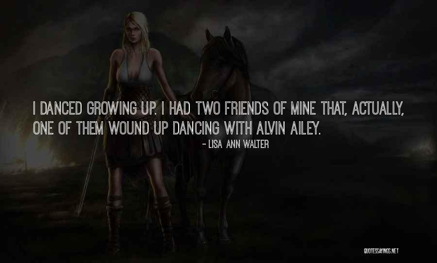 Dancing With Friends Quotes By Lisa Ann Walter Dancing With Friends Quotes By Lisa Ann Walter