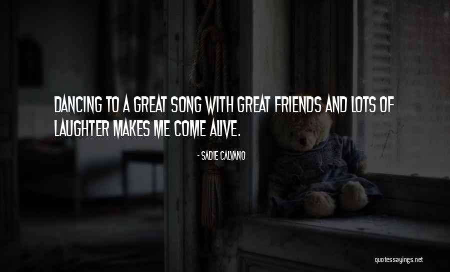 Dancing With Friends Quotes By Sadie Calvano Dancing With Friends Quotes By Sadie Calvano
