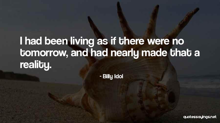 Dancing With Myself Quotes By Billy Idol Dancing With Myself Quotes By Billy Idol