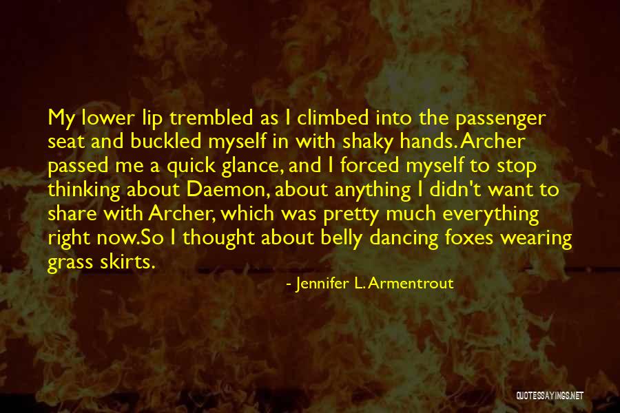 Dancing With Myself Quotes By Jennifer L. Armentrout Dancing With Myself Quotes By Jennifer L. Armentrout