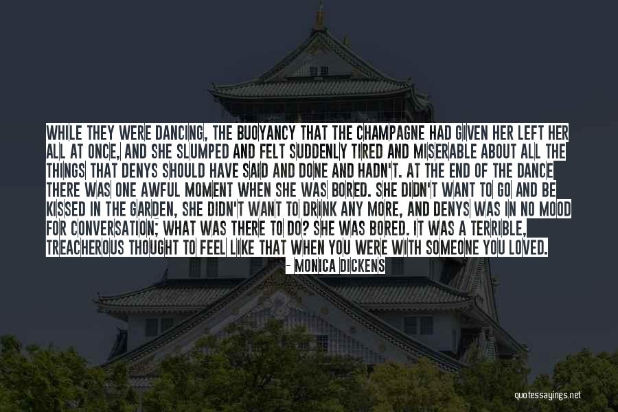 Dancing With Someone You Love Quotes By Monica Dickens Dancing With Someone You Love Quotes By Monica Dickens