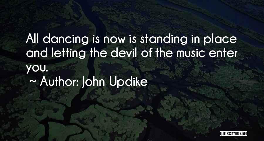 Dancing With The Devil Quotes By John Updike