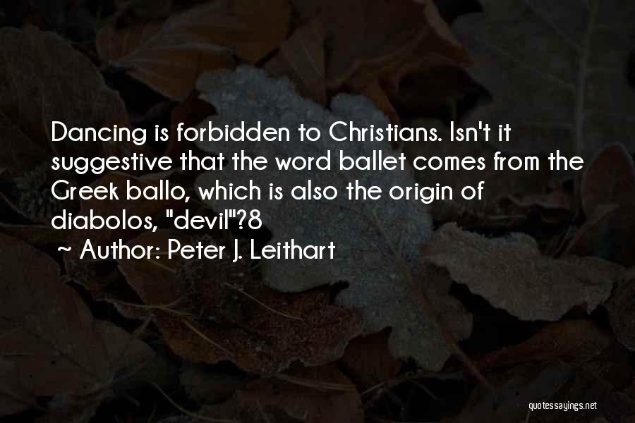 Dancing With The Devil Quotes By Peter J. Leithart