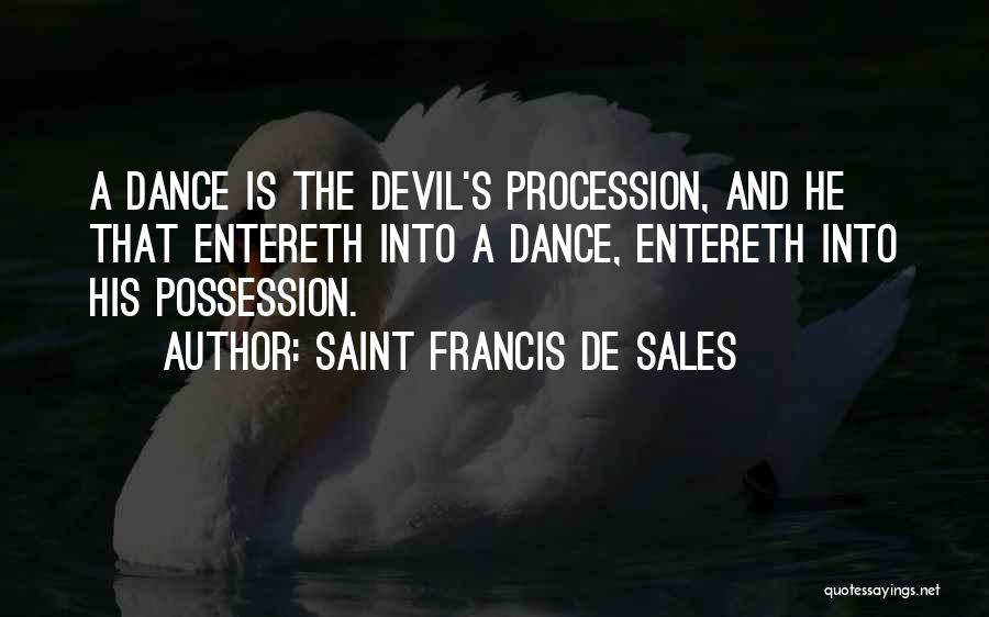 Dancing With The Devil Quotes By Saint Francis De Sales