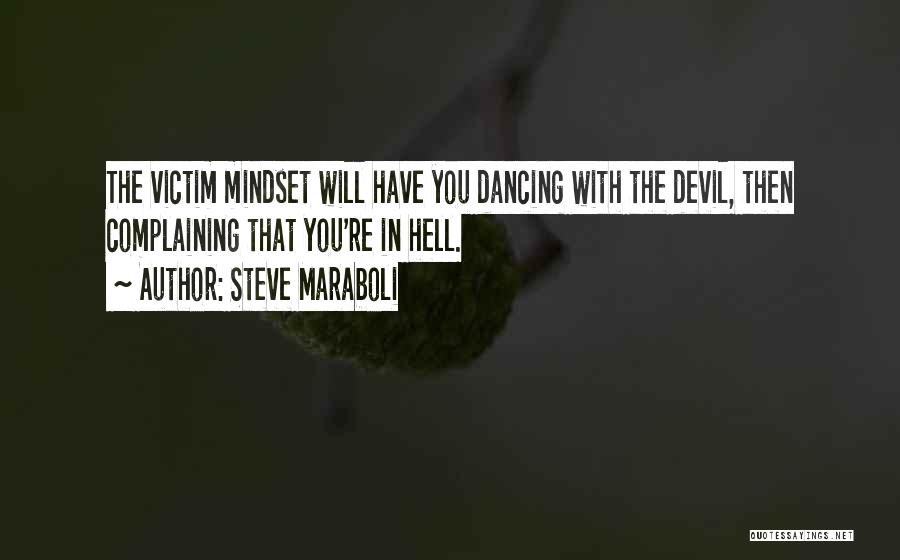 Dancing With The Devil Quotes By Steve Maraboli