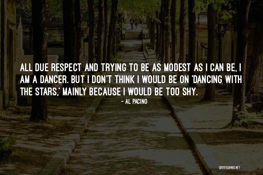 Dancing With The Stars Quotes By Al Pacino Dancing With The Stars Quotes By Al Pacino