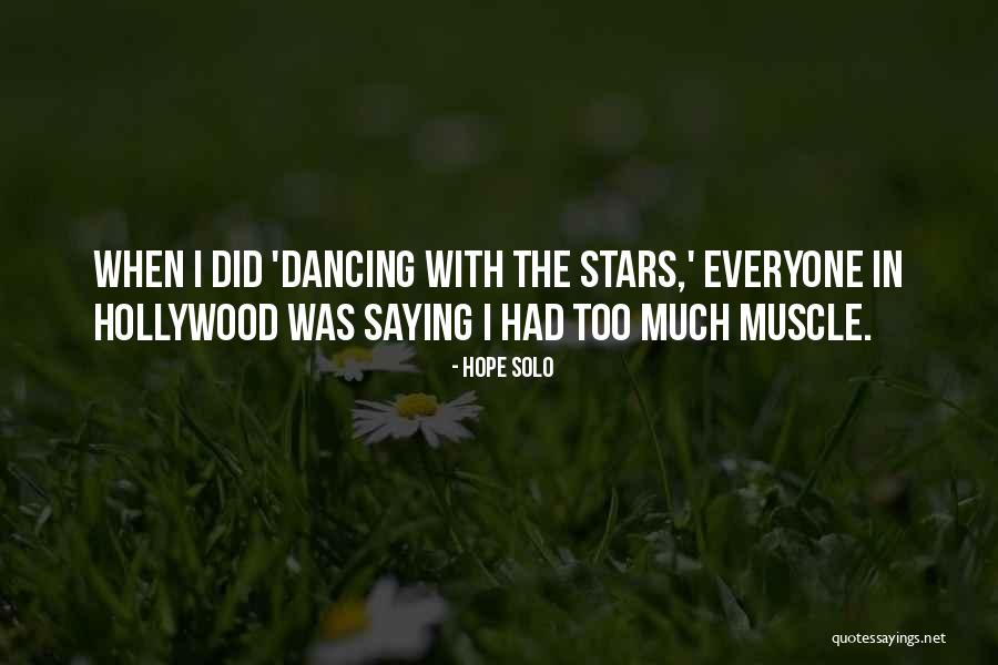 Dancing With The Stars Quotes By Hope Solo Dancing With The Stars Quotes By Hope Solo