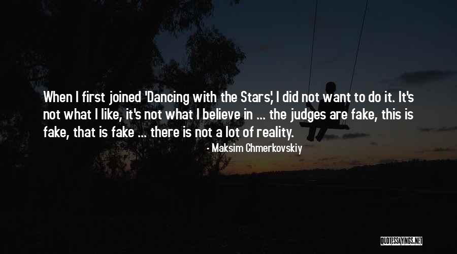 Dancing With The Stars Quotes By Maksim Chmerkovskiy Dancing With The Stars Quotes By Maksim Chmerkovskiy