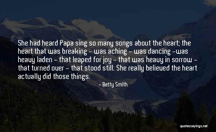 Dancing With Your Heart Quotes By Betty Smith Dancing With Your Heart Quotes By Betty Smith