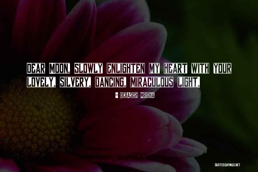 Dancing With Your Heart Quotes By Debasish Mridha Dancing With Your Heart Quotes By Debasish Mridha