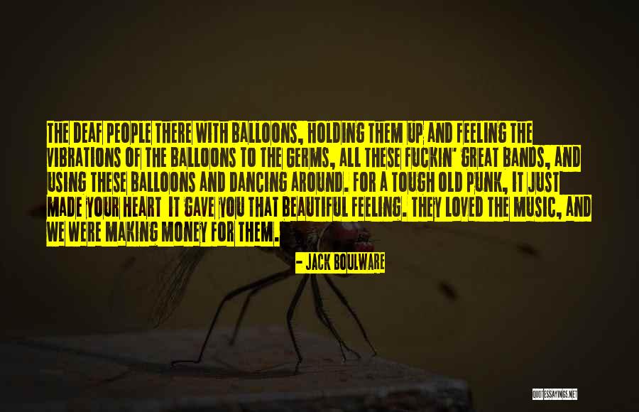 Dancing With Your Heart Quotes By Jack Boulware Dancing With Your Heart Quotes By Jack Boulware