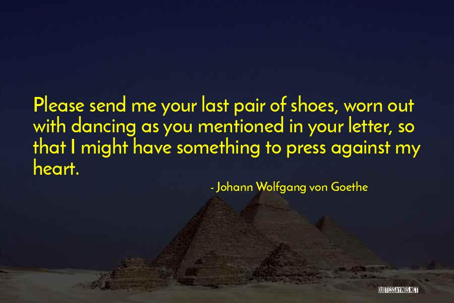 Dancing With Your Heart Quotes By Johann Wolfgang Von Goethe Dancing With Your Heart Quotes By Johann Wolfgang Von Goethe