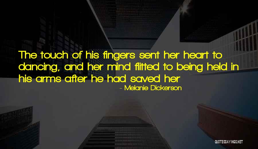 Dancing With Your Heart Quotes By Melanie Dickerson Dancing With Your Heart Quotes By Melanie Dickerson