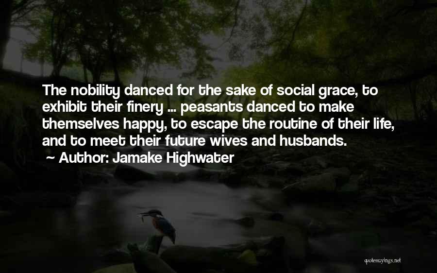 Dancing With Your Husband Quotes By Jamake Highwater