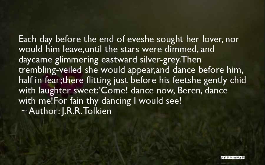 Dancing With Your Lover Quotes By J.R.R. Tolkien
