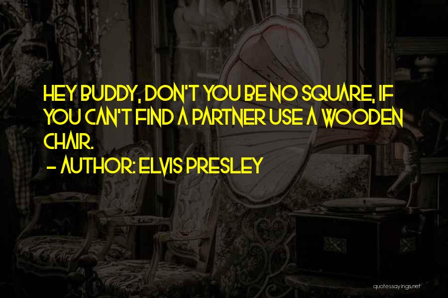 Dancing With Your Partner Quotes By Elvis Presley