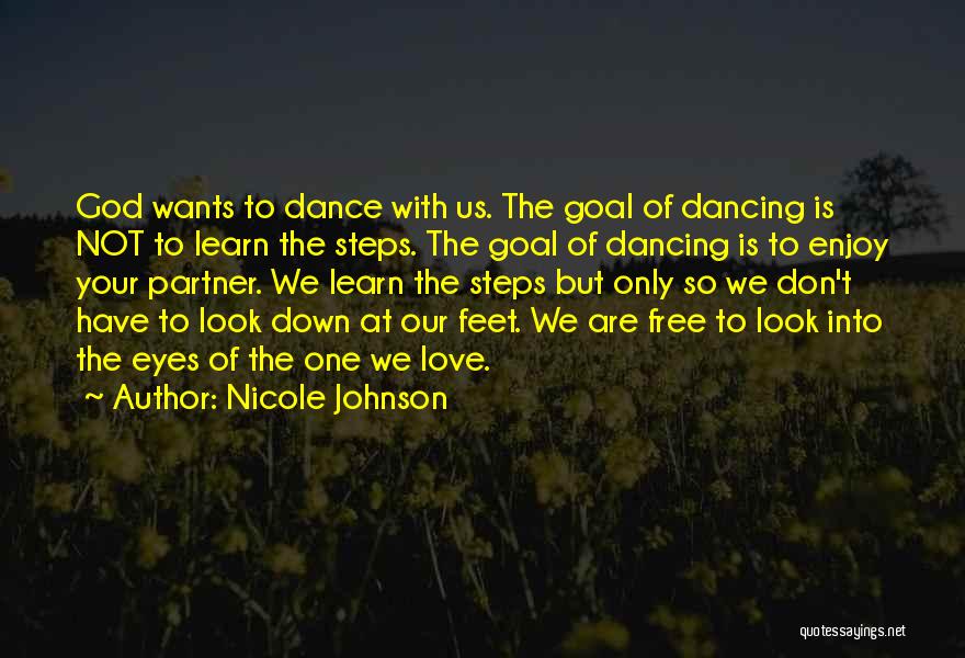 Dancing With Your Partner Quotes By Nicole Johnson