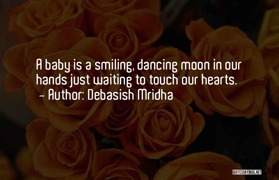 Dancing Your Heart Out Quotes By Debasish Mridha