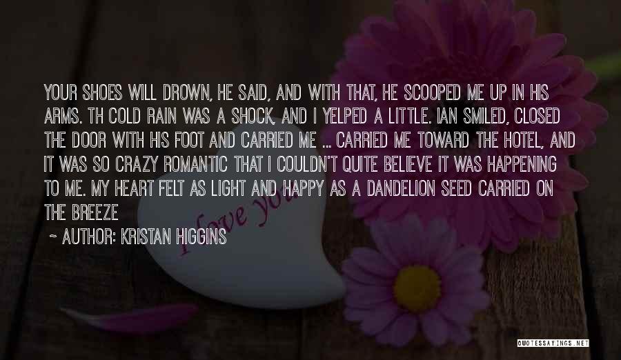 Dandelion Seed Quotes By Kristan Higgins