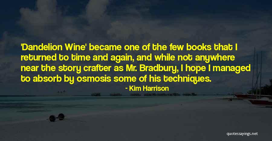 Dandelion Wine Quotes By Kim Harrison