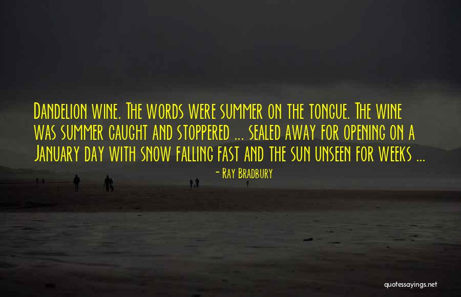 Dandelion Wine Quotes By Ray Bradbury