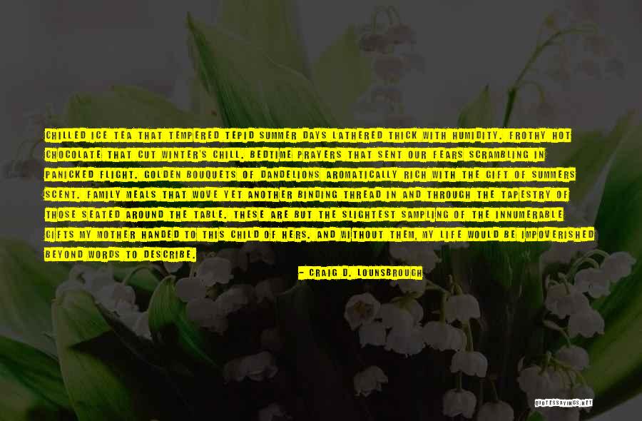 Dandelions And Children Quotes By Craig D. Lounsbrough Dandelions And Children Quotes By Craig D. Lounsbrough