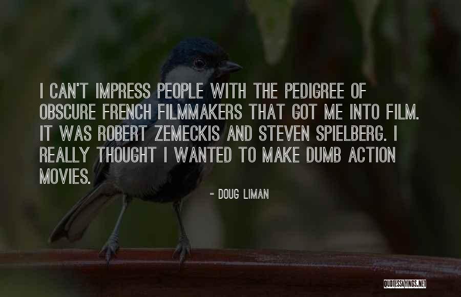 Dandelions And Children Quotes By Doug Liman Dandelions And Children Quotes By Doug Liman