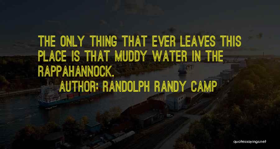 Dandelions Quotes By Randolph Randy Camp