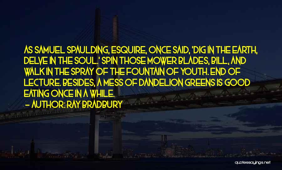 Dandelions Quotes By Ray Bradbury