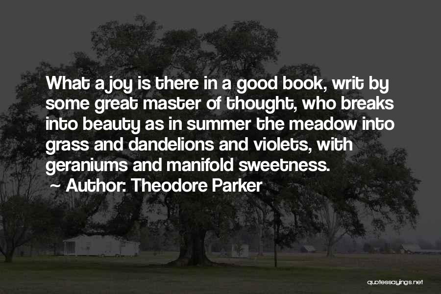 Dandelions Quotes By Theodore Parker