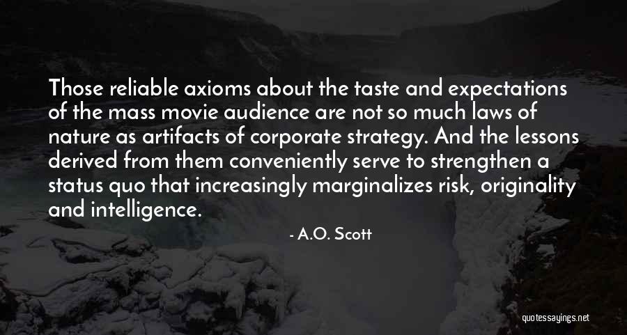 Dandeny Quotes By A.O. Scott Dandeny Quotes By A.O. Scott