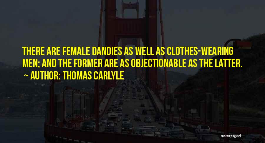 Dandies Quotes By Thomas Carlyle