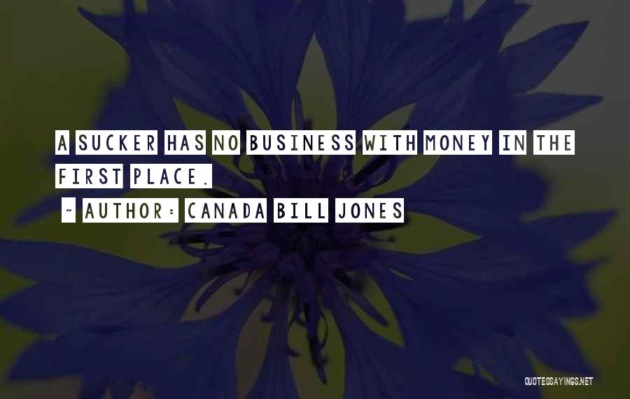 Dandrea Picks Quotes By Canada Bill Jones