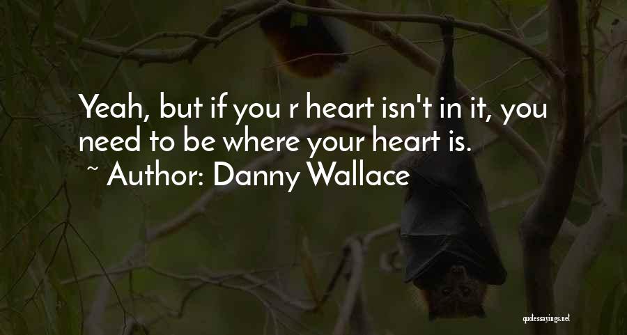 Dandrea Picks Quotes By Danny Wallace