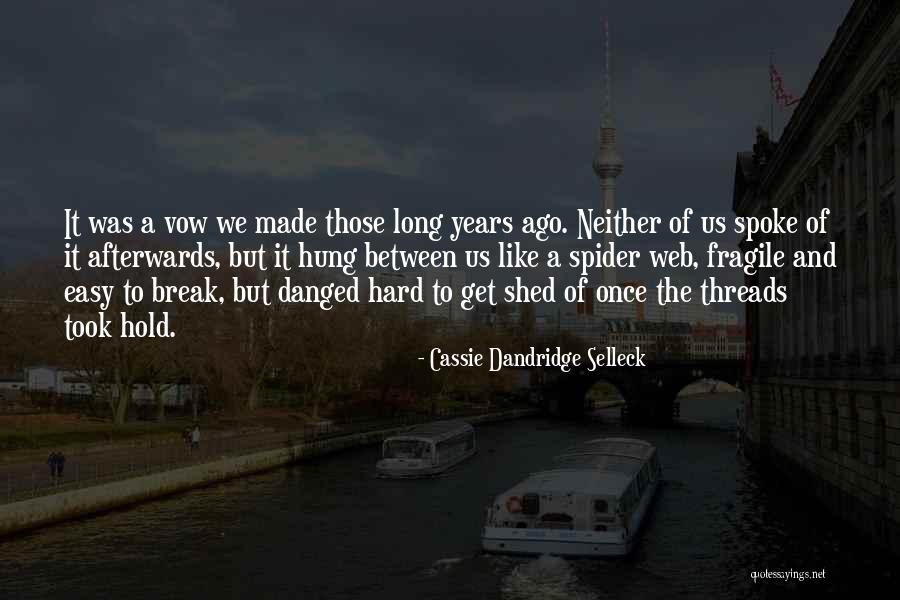 Dandridge Quotes By Cassie Dandridge Selleck Dandridge Quotes By Cassie Dandridge Selleck