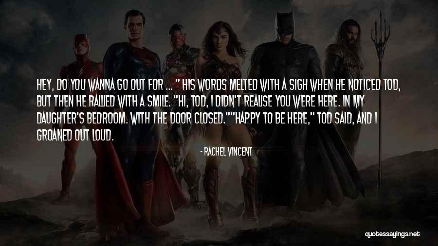 Dandsltd Quotes By Rachel Vincent Dandsltd Quotes By Rachel Vincent