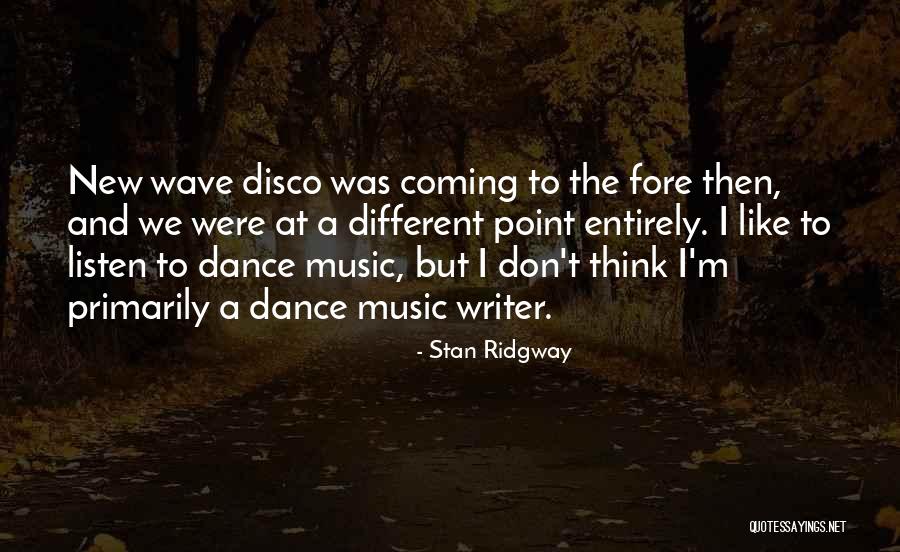 Dandsltd Quotes By Stan Ridgway Dandsltd Quotes By Stan Ridgway