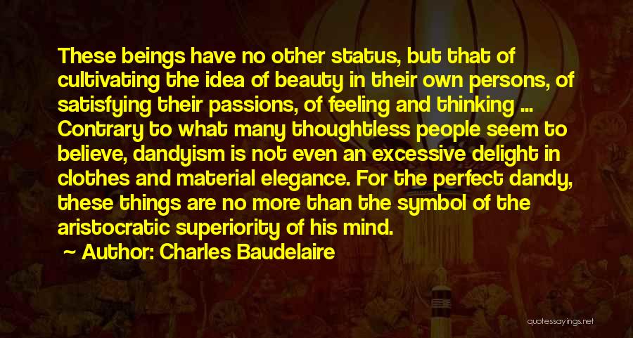 Dandy Quotes By Charles Baudelaire