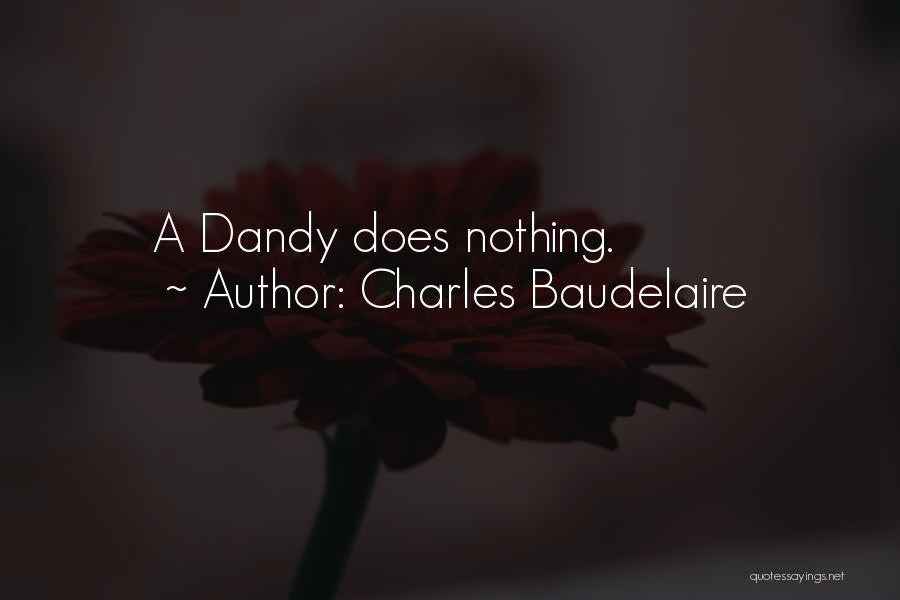 Dandy Quotes By Charles Baudelaire
