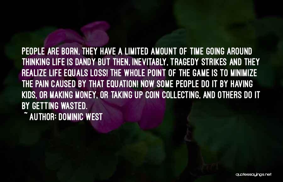 Dandy Quotes By Dominic West