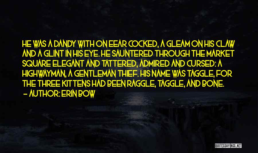Dandy Quotes By Erin Bow